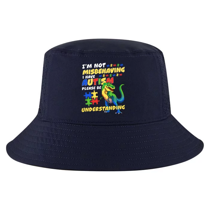 Autism Awareness Im Not Misbehaving I Have Autism Dinosaur Cool Comfort Performance Bucket Hat