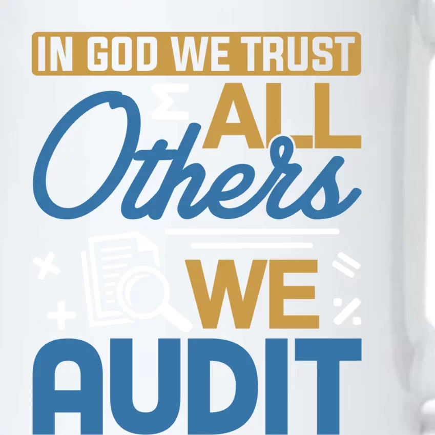 Auditor Accounting In God We Trust All Others We Audit Gift Black Color Changing Mug