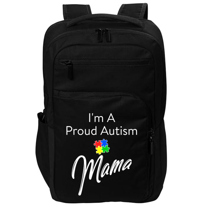 Autism Awareness IM A Proud Autism Mama Cool Gift Impact Tech Backpack