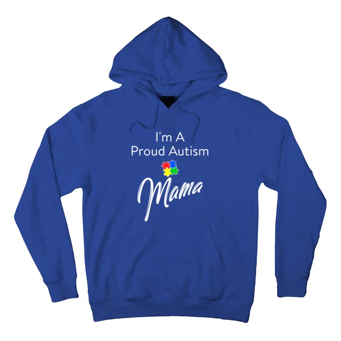 Autism Awareness IM A Proud Autism Mama Cool Gift Hoodie