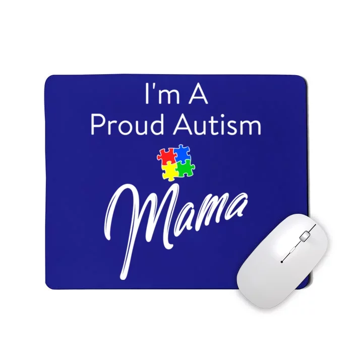 Autism Awareness IM A Proud Autism Mama Cool Gift Mousepad