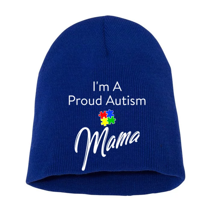 Autism Awareness IM A Proud Autism Mama Gift Short Acrylic Beanie