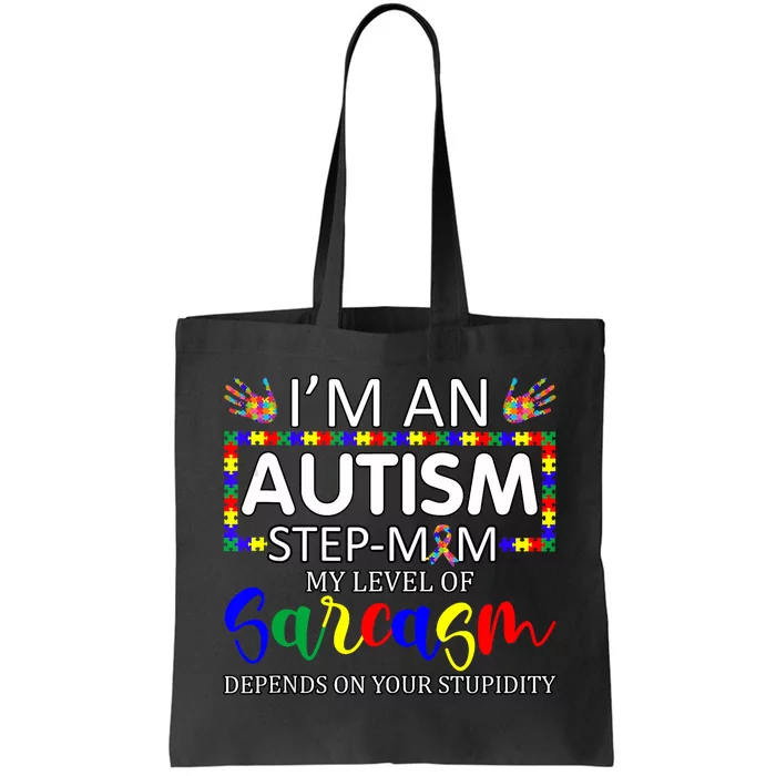 Autism Awareness IM An Autism Step Mom Autism Gifts Mom Tote Bag