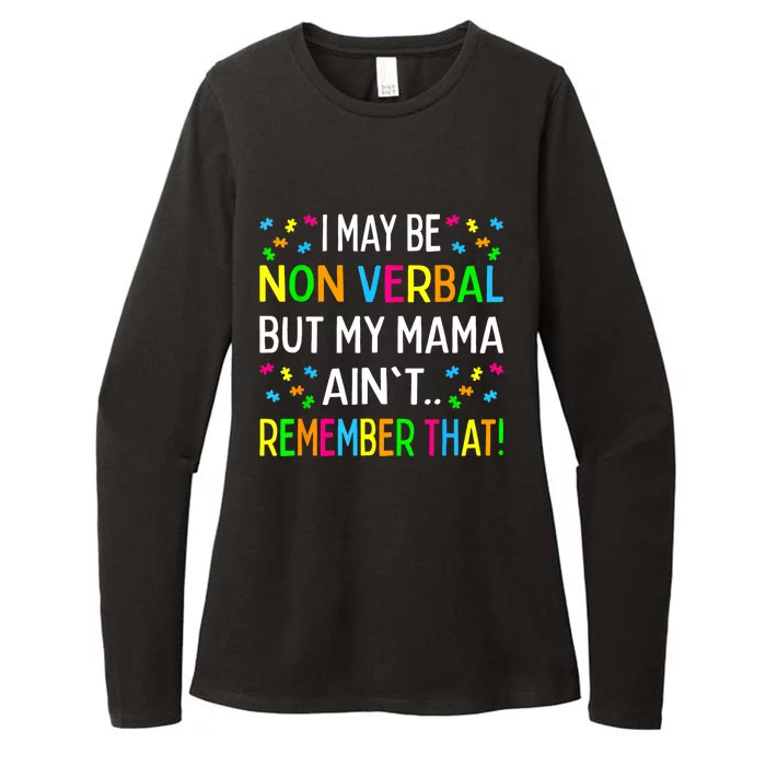 Autism Awareness I May Be Non Verbal But My Mama Aint Remember That Gift Womens CVC Long Sleeve Shirt