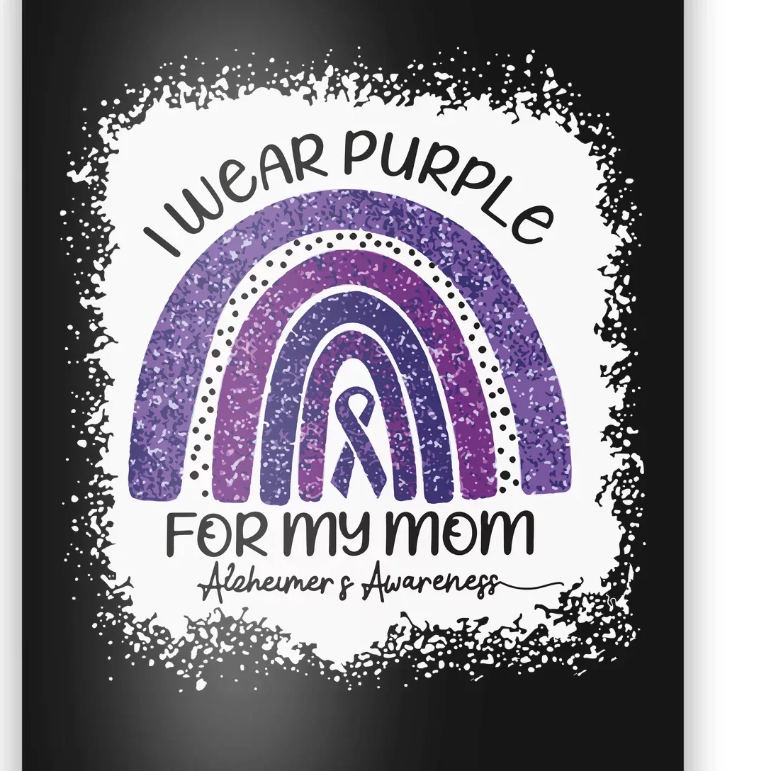 Alzheimer’S Awareness I Wear Purple For My Mom Purple Rainbow Poster