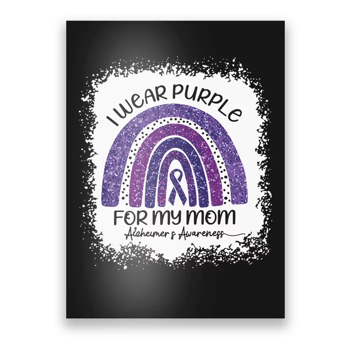 Alzheimer’S Awareness I Wear Purple For My Mom Purple Rainbow Poster