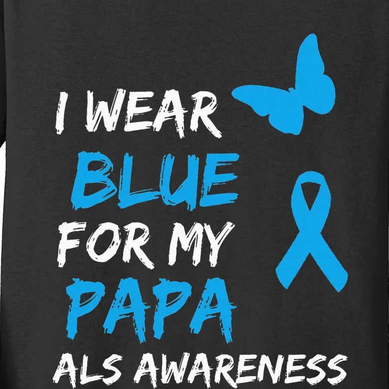 ALS Awareness I Wear Blue For My Papa Ribbon Kids Long Sleeve Shirt