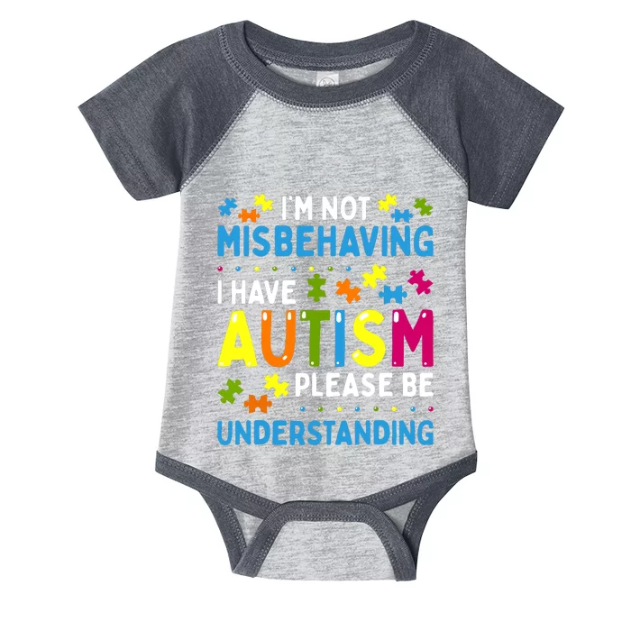 Autism Awareness Im Not Misbehaving I Have Autism Infant Baby Jersey Bodysuit