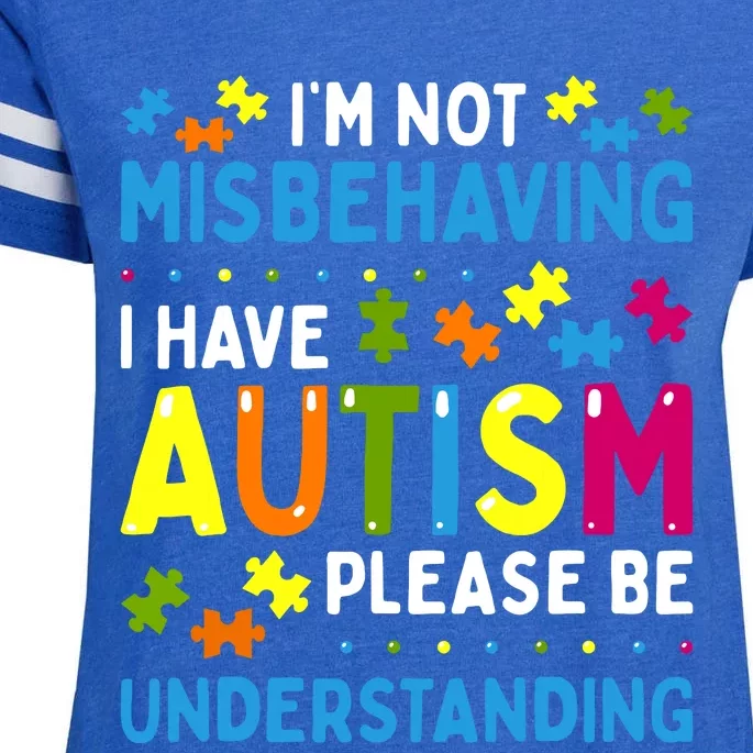 Autism Awareness Im Not Misbehaving I Have Autism Enza Ladies Jersey Football T-Shirt