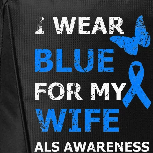 ALS Awareness I Wear Blue For My Wife Ribbon City Backpack