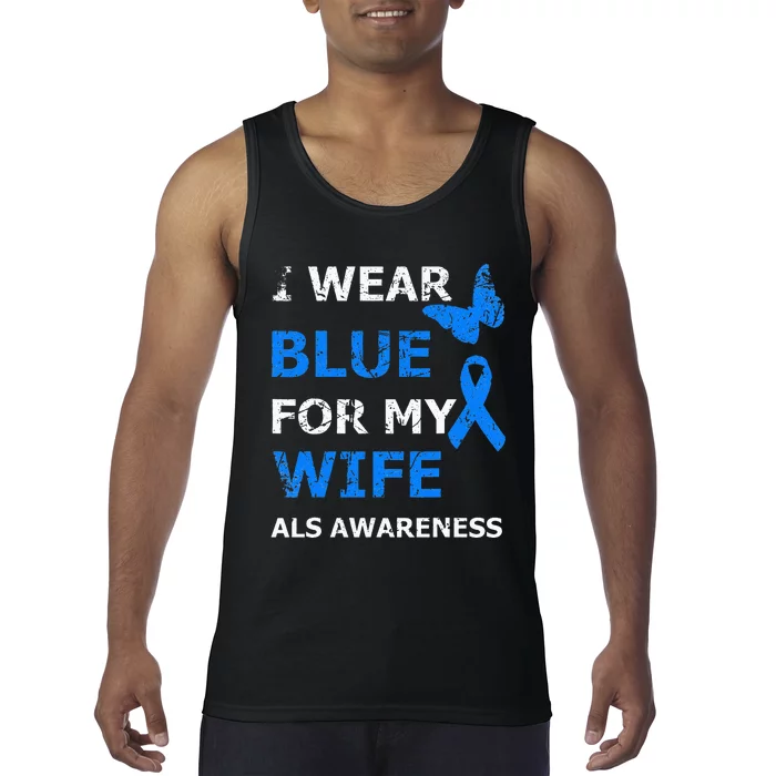 ALS Awareness I Wear Blue For My Wife Ribbon Tank Top