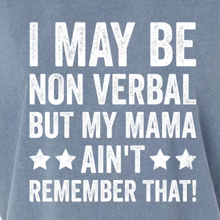 Autism Awareness I May Be Nonverbal But My Mama AinT Gift Garment-Dyed Women's Muscle Tee