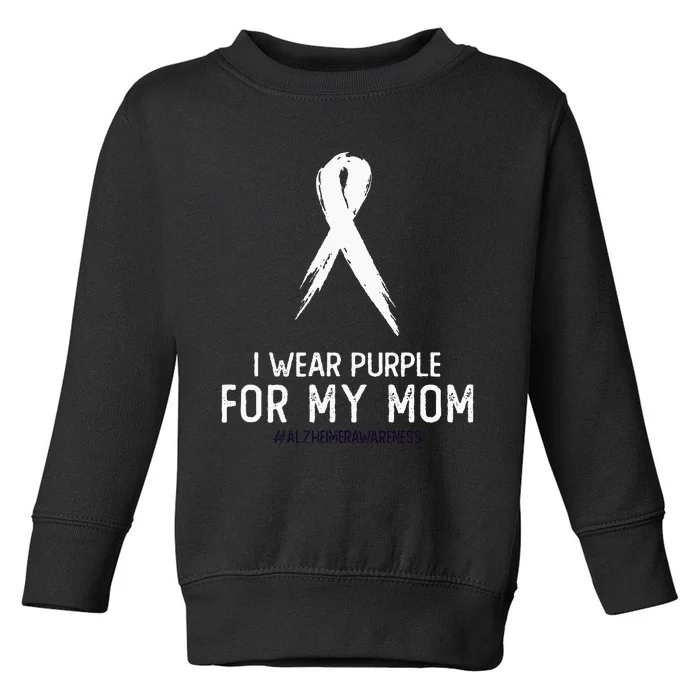 Alzheimers Awareness I Wear Purple For My Mom Cute Purple Toddler Sweatshirt