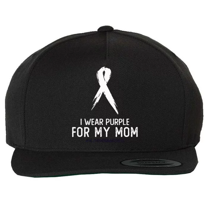 Alzheimers Awareness I Wear Purple For My Mom Cute Purple Wool Snapback Cap