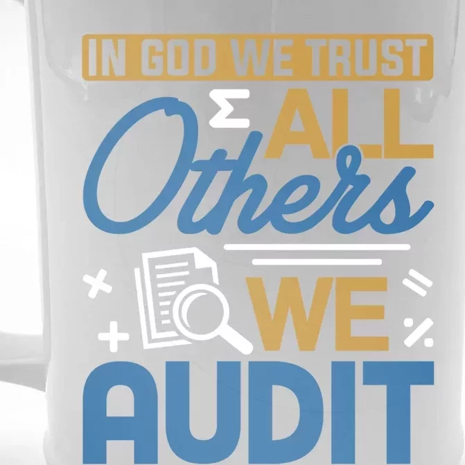 Auditor Accounting In God We Trust All Others We Audit Gift Front & Back Beer Stein