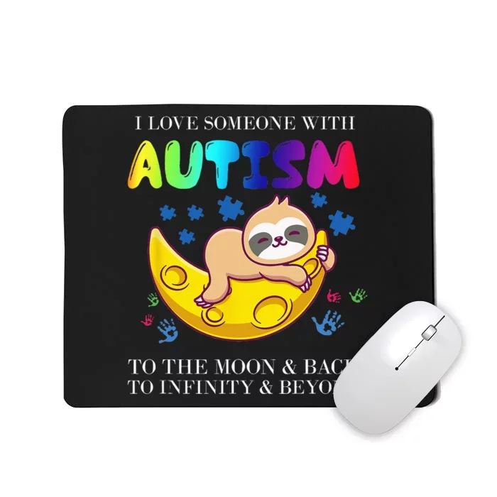 Autism Awareness I Love Someone With Autism Mousepad