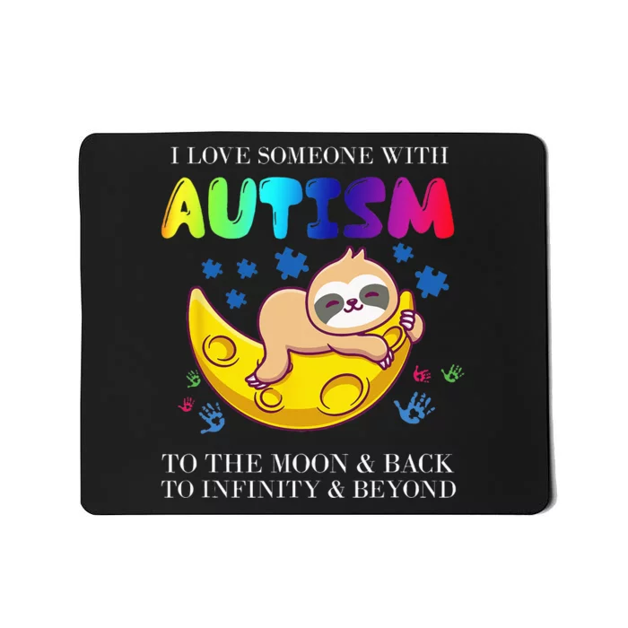 Autism Awareness I Love Someone With Autism Mousepad