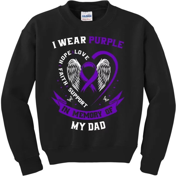 Alzheimers Awareness I Wear Purple In Memory of my Dad Kids Sweatshirt