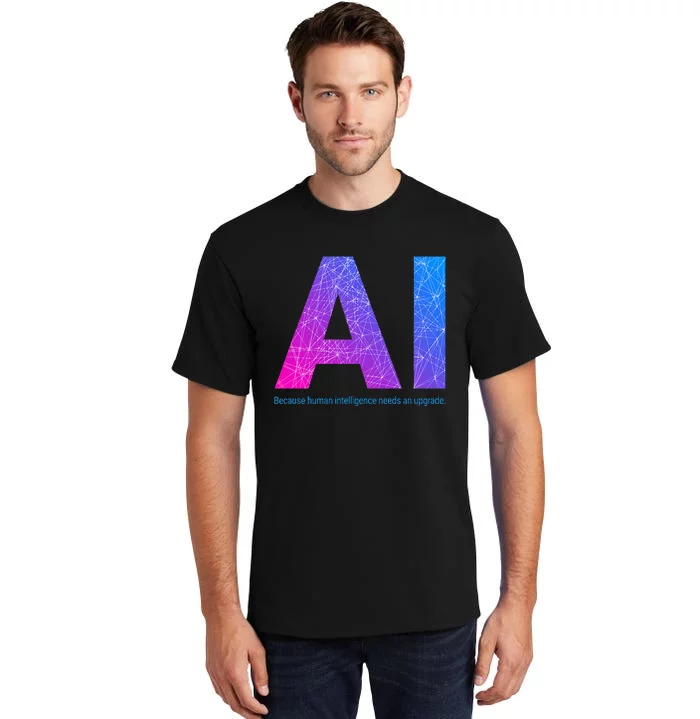 Ai Artificial Intelligence Funny Design Tall T-Shirt