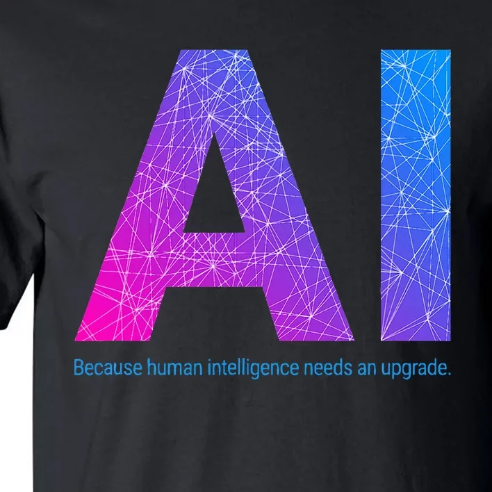 Ai Artificial Intelligence Funny Design Tall T-Shirt