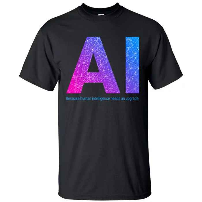 Ai Artificial Intelligence Funny Design Tall T-Shirt