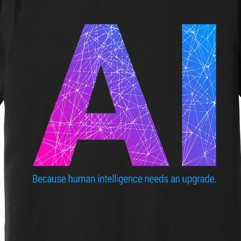 Ai Artificial Intelligence Funny Design Premium T-Shirt