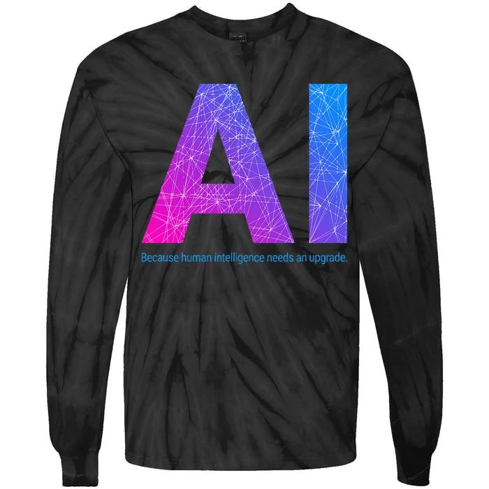 Ai Artificial Intelligence Funny Design Tie-Dye Long Sleeve Shirt