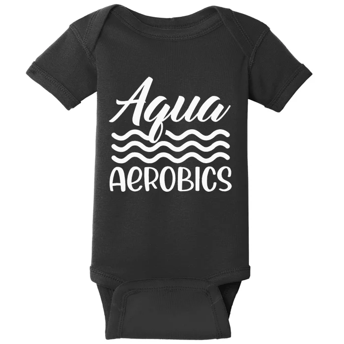 Aqua Aerobics Instructor Water Hobby Baby Bodysuit