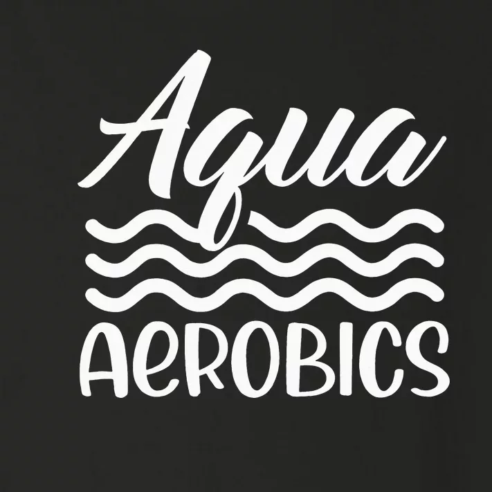 Aqua Aerobics Instructor Water Hobby Toddler Long Sleeve Shirt