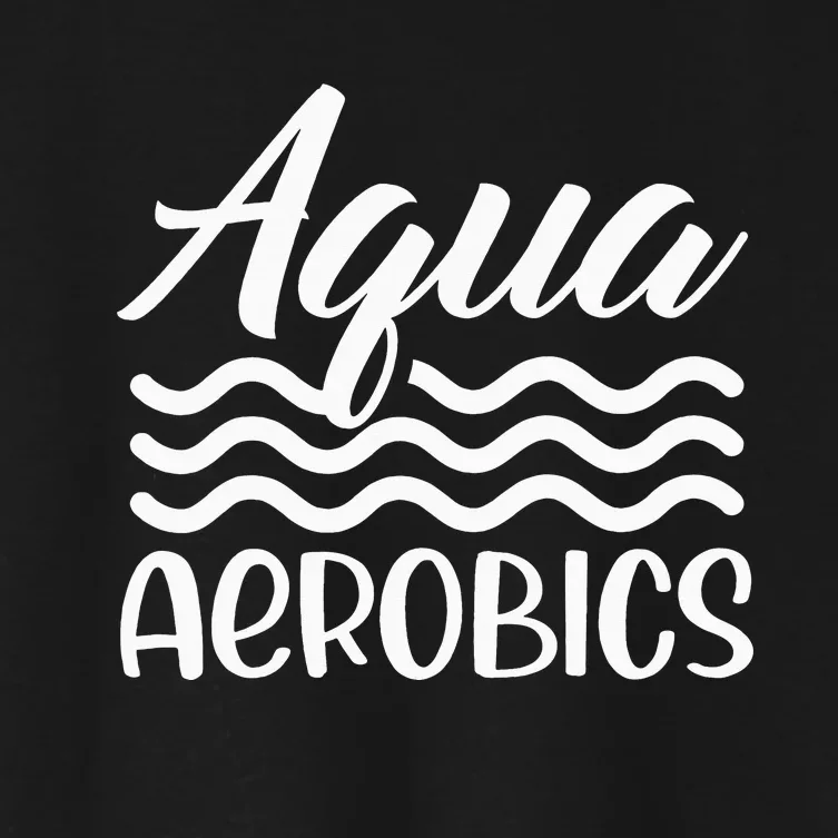 Aqua Aerobics Instructor Water Hobby Women's Crop Top Tee