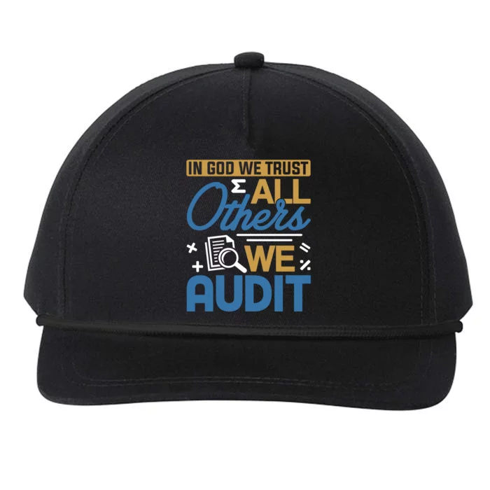 Auditor Accounting In God We Trust All Others We Audit Gift Snapback Five-Panel Rope Hat