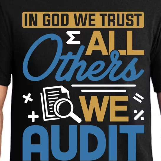 Auditor Accounting In God We Trust All Others We Audit Gift Pajama Set