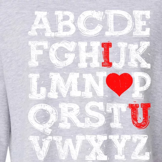 Abc Alphabet I Love You English Teachers Valentines Day Gift Cropped Pullover Crew