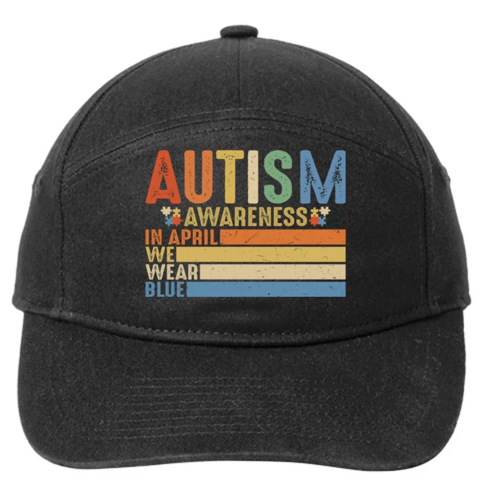 Autism Awareness In April We Wear Blue 7-Panel Snapback Hat