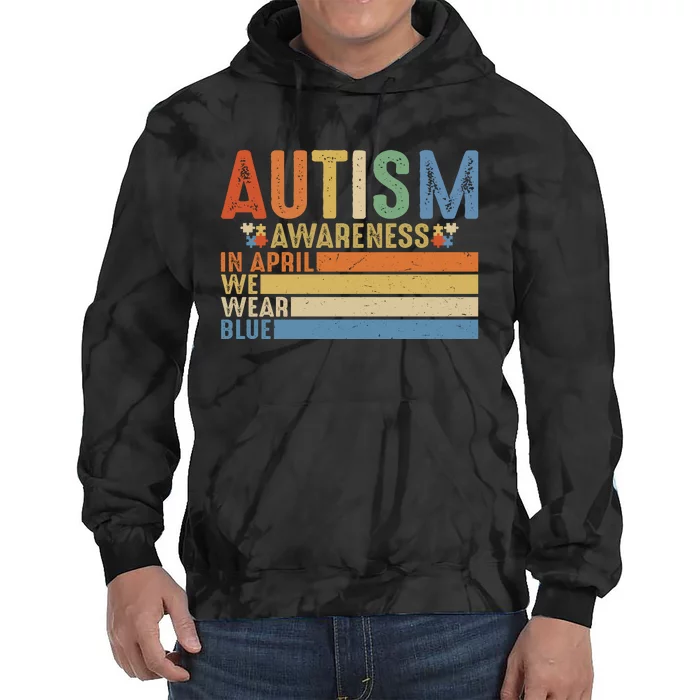 Autism Awareness In April We Wear Blue Tie Dye Hoodie