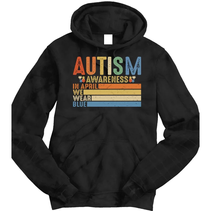 Autism Awareness In April We Wear Blue Tie Dye Hoodie