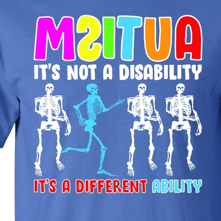 Autism Awareness It's Not A Disability It's An Ability Awareness Tall T-Shirt