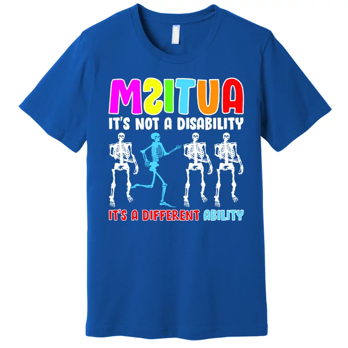 Autism Awareness It's Not A Disability It's An Ability Awareness Premium T-Shirt