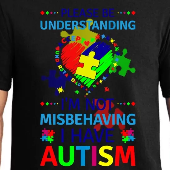 Autism Awareness IM Not Misbehaving I Have Autism Funny Gift Pajama Set