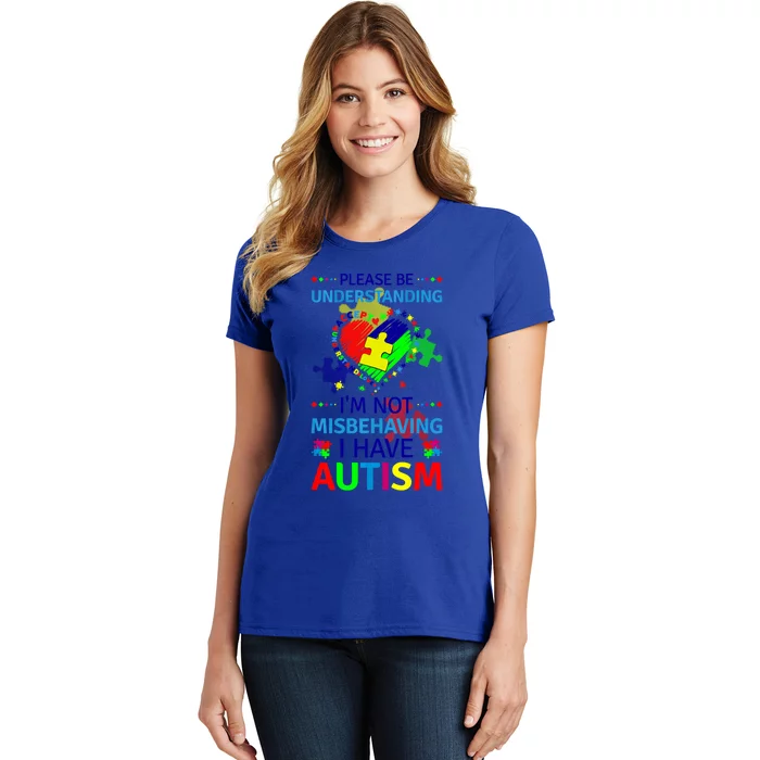 Autism Awareness IM Not Misbehaving I Have Autism Funny Gift Women's T-Shirt