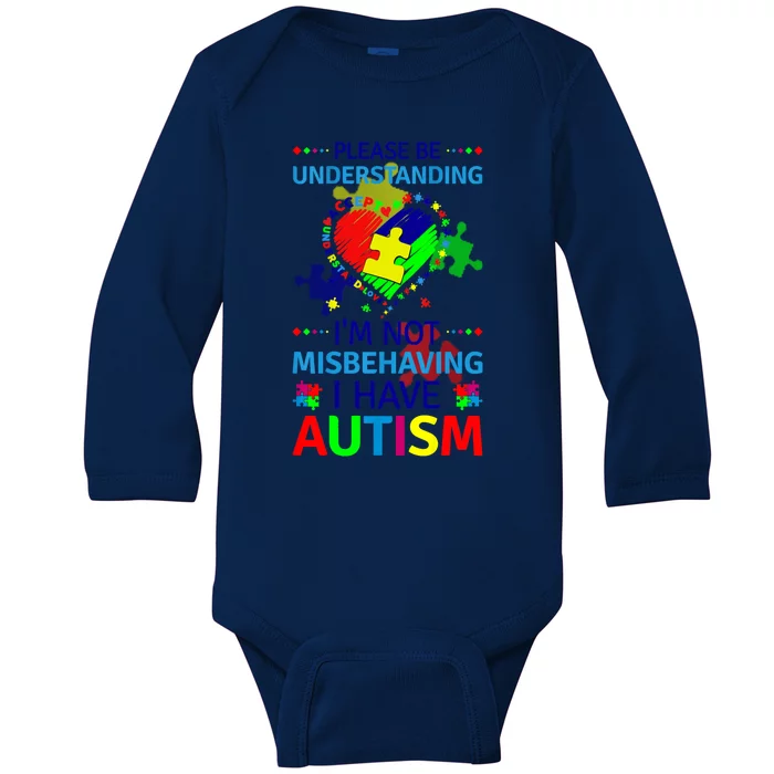 Autism Awareness IM Not Misbehaving I Have Autism Funny Gift Baby Long Sleeve Bodysuit