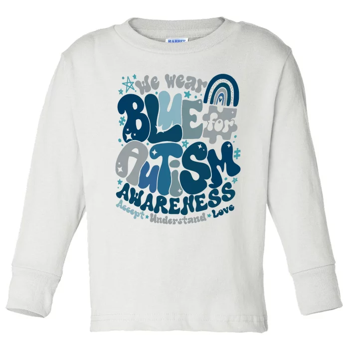 Autism Awareness In April We Wear Blue Toddler Long Sleeve Shirt