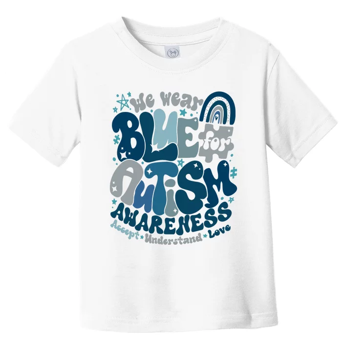 Autism Awareness In April We Wear Blue Toddler T-Shirt