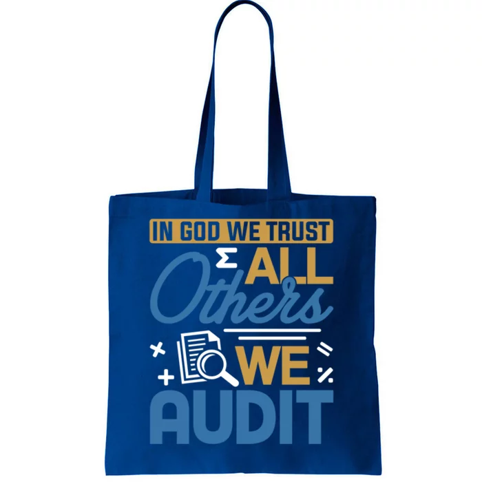 Auditor Accounting In God We Trust All Others We Audit Gift Tote Bag