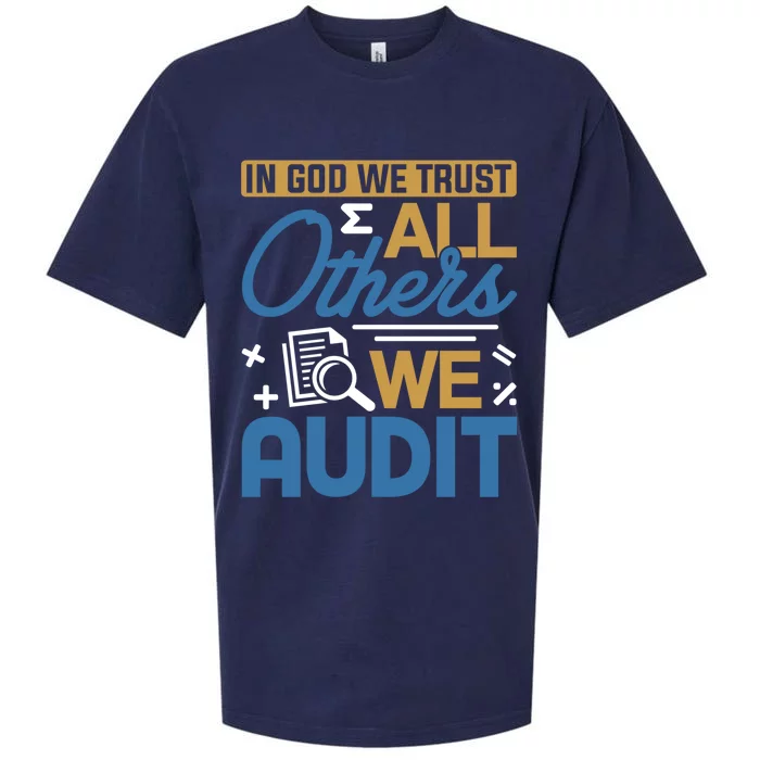 Auditor Accounting In God We Trust All Others We Audit Gift Sueded Cloud Jersey T-Shirt