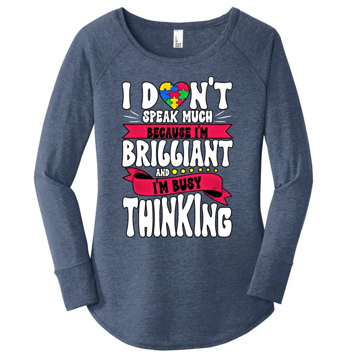 Autism Awareness I Dont Speak Much Brilliant Gift Women's Perfect Tri Tunic Long Sleeve Shirt