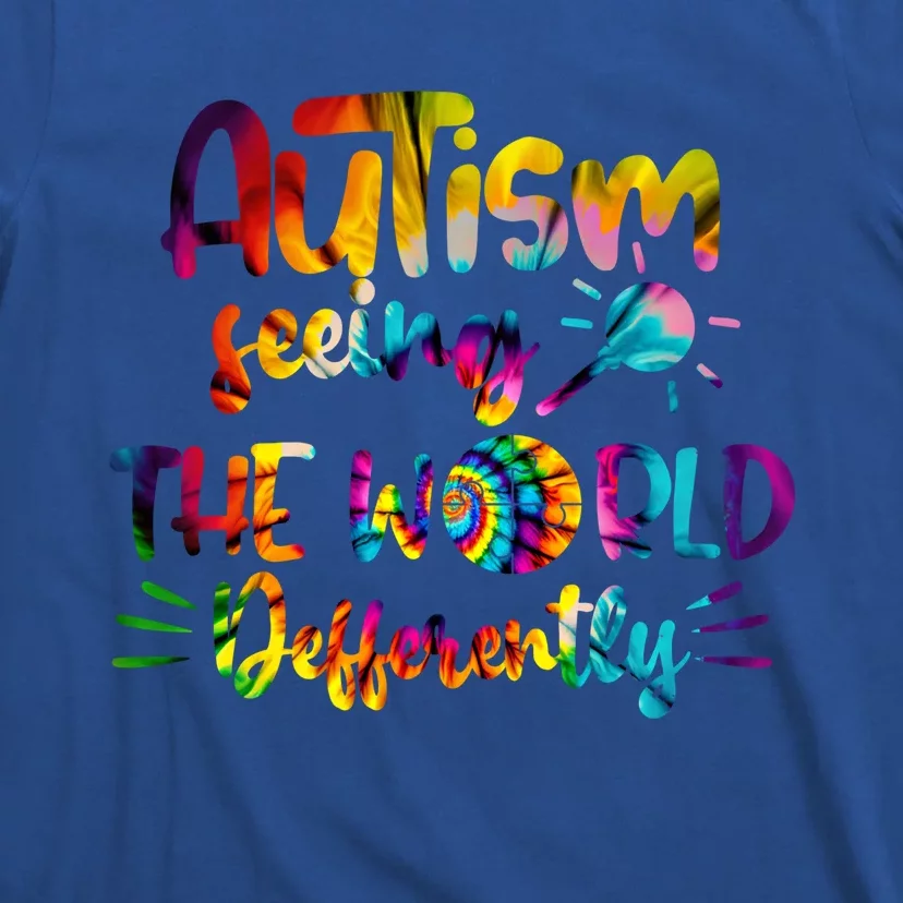 Autism Awareness Inspirational Quote Tie Dye Unity Meaningful Gift T-Shirt