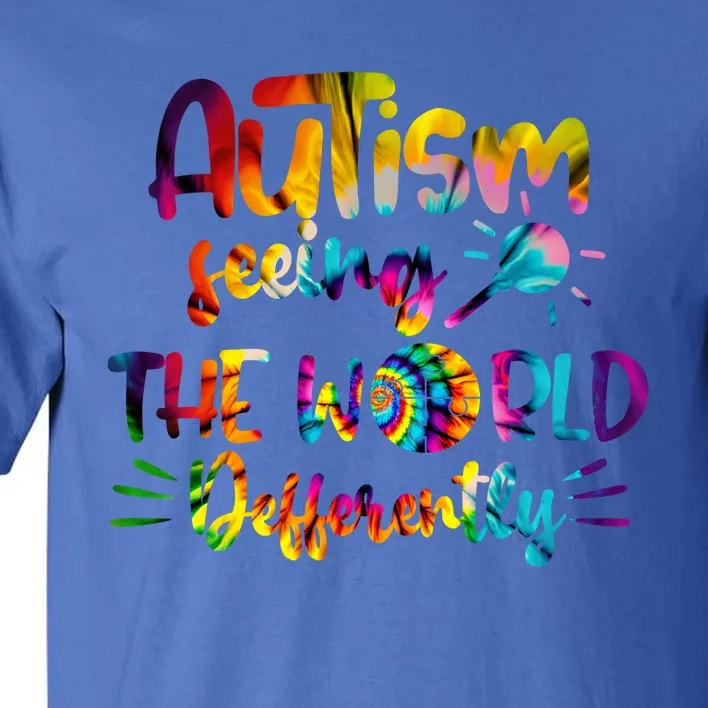 Autism Awareness Inspirational Quote Tie Dye Unity Meaningful Gift Tall T-Shirt