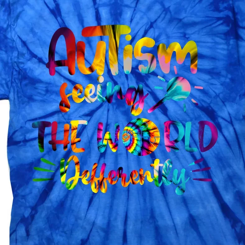 Autism Awareness Inspirational Quote Tie Dye Unity Meaningful Gift Tie-Dye T-Shirt