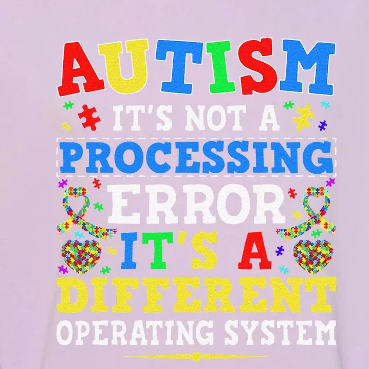 Autism Awareness It's A Different Operating System Gift Garment-Dyed Sweatshirt